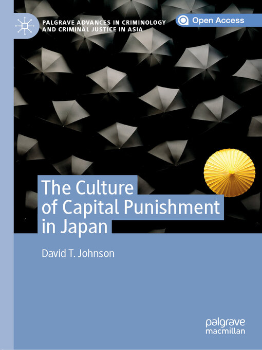 Title details for The Culture of Capital Punishment in Japan by David T. Johnson - Available